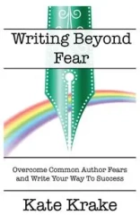 Writing Beyond Fear - Kate Krake