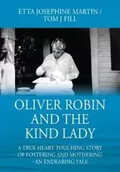 Oliver Robin and the Kind Lady - Martin Etta Josephine