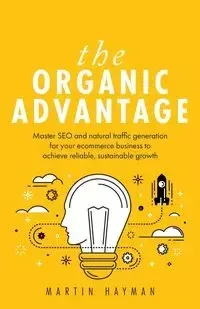The Organic Advantage - Martin Hayman