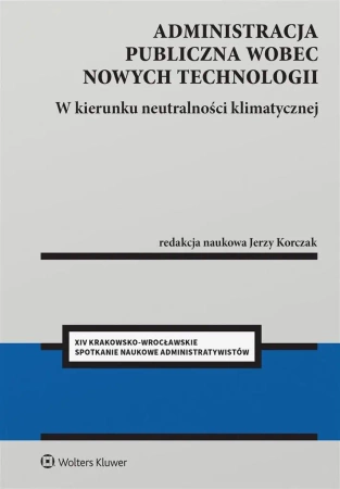Administracja publiczna wobec nowych technologii - red. Jerzy Korczak