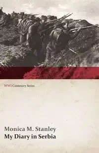 My Diary in Serbia - M. Stanley Monica