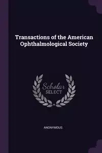 Transactions of the American Ophthalmological Society - Anonymous