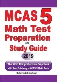 MCAS 5 Math Test Preparation and Study Guide - Michael Smith