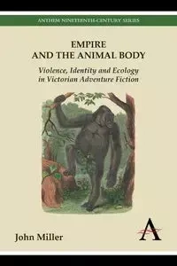 Empire and the Animal Body - John Miller