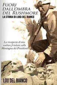 Fuori dall'ombra del Rushmore - Del Lou Bianco