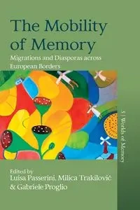 The Mobility of Memory - Passerini Luisa