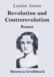 Revolution und Contrerevolution (Großdruck) - Louise Aston