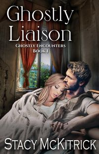 Ghostly Liaison - Stacy McKitrick