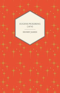 Eugene Pickering (1874) - Henry James