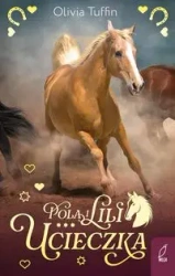 Pola i Lili T.1 Ucieczka - Olivia Tuffin