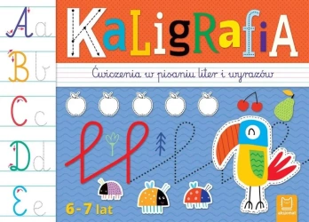 Kaligrafia. Ćwiczenia w pisaniu liter.. 6-7 lat - Agata Kaczyńska