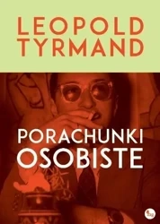 Porachunki ososbiste - Leopold Tyrmand