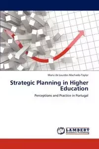 Strategic Planning in Higher Education - Maria Lourdes Machado-Taylor de