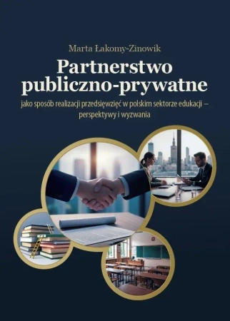 Partnerstwo publiczno-prywatne jako sposób... - Marta Łakomy-Zinowik