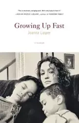 Growing Up Fast - Joanna Lipper