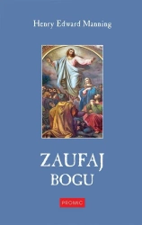 Zaufaj Bogu - Henry Edward Manning