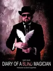 Diary of a Blind Magician - Gary Haun