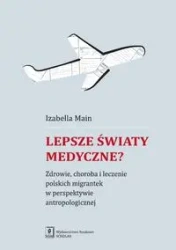Lepsze światy medyczne? - Izabella Main