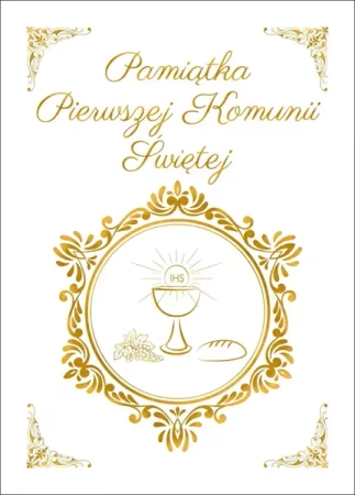 Pamiątka Pierwszej Komunii Świętej - Opracowanie zbiorowe