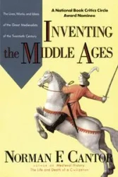 Inventing the Middle Ages - Norman Cantor F