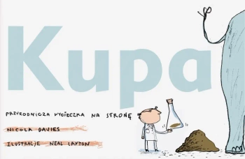 Kupa przyrodnicza wycieczka na stronę wyd. 4 - Nicola Davies