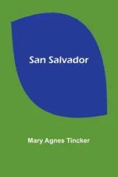 San Salvador - Mary Agnes Tincker