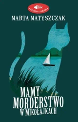 Mamy morderstwo w Mikołajkach - Marta Matyszczak