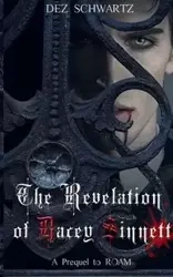 The Revelation of Dacey Sinnett - Schwartz Dez