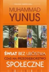 Świat bez ubóstwa - Yunus Muhammad