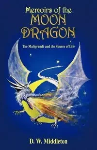 Memoirs of the Moon Dragon - Middleton D. W.