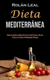 Dieta Mediterránea - Leal Rolán