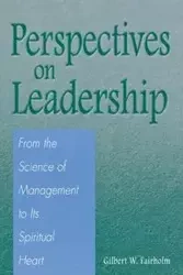 Perspectives on Leadership - Gilbert W. Fairholm