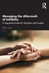Managing the Aftermath of Infidelity - Losey Butch
