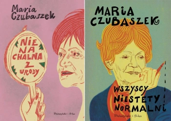 Każdy szczyt ma swój Czubaszek / Wszyscy niestety normalni / Nienachalna - Maria Czubaszek