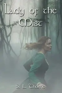 Lady of the Mist - Thorne S.L.