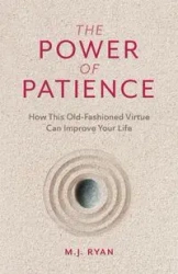 The Power of Patience - Ryan M.J.