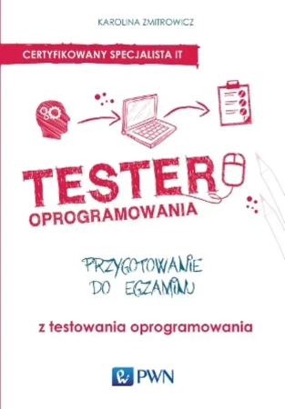 Tester oprogramowania. Przygotowanie do egzaminu - Karolina Zmitrowicz