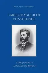 Carpetbagger of Conscience - Ruth Currie