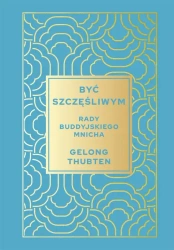 eBook Być szczęśliwym - Gelong Thubten mobi