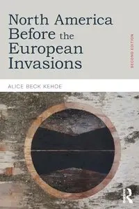 North America before the European Invasions - Alice Kehoe Beck