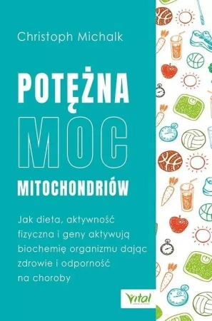 Potężna moc mitochondriów - Chris Michalk