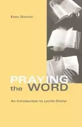 Praying the Word - Bianchi Enzo
