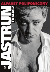 Alfabet polifoniczny - Tomasz Jastrun