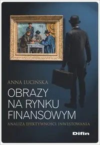 Obrazy na rynku finansowym - Anna Lucińska