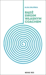 Bądź swoim własnym coachem - Eliza Zielińska
