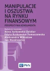 Manipulacje i oszustwa na rynku finansowym - praca zbiorowa