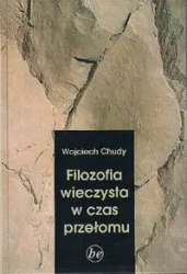 Filozofia wieczysta w czas przełomu - Wojciech Chudy