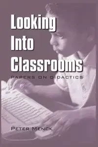 Looking Into Classrooms - Peter Menck