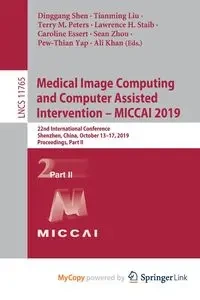 Medical Image Computing and Computer Assisted Intervention - MICCAI 2019 - Shen Dinggang