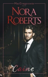 MacGregorowie T.2 Caine - Nora Roberts, Klaryssa Słowiczanka